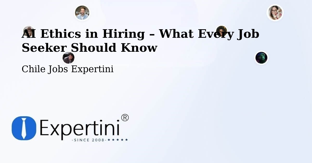AI Ethics in Recruitment & Hiring – Coronel - Coronel, Chile Jobs Expertini