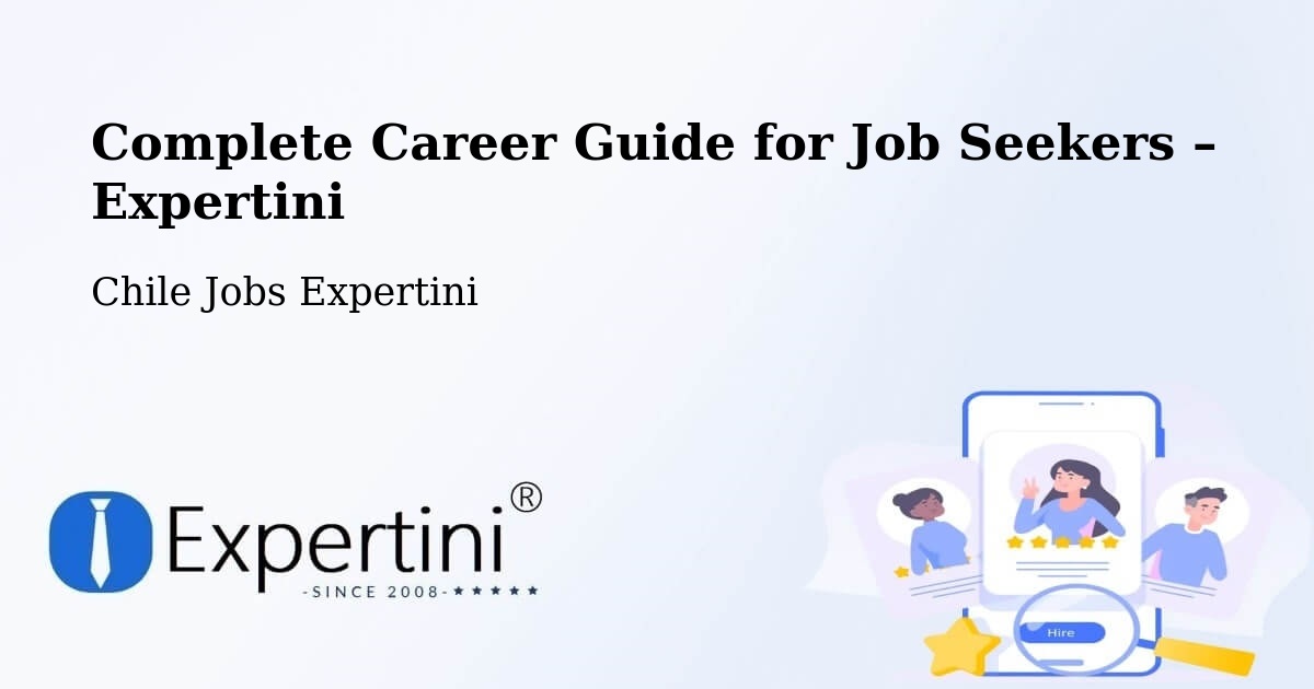 Career Guide for Job Seekers – Coronel - Coronel, Chile Jobs Expertini