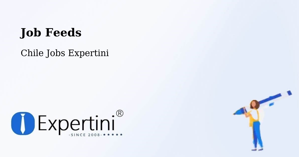 Job Listings Feed – Coronel - Chile Jobs Expertini