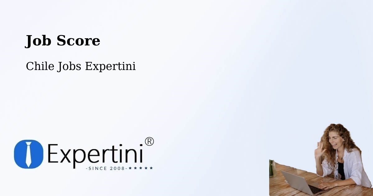 Job Score & Job Description Score Tool – Coronel - Chile Jobs Expertini