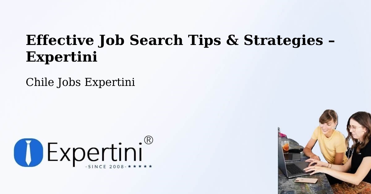 Job Search Tips & Strategies for Job Seekers – Coronel - Coronel, Chile Jobs Expertini