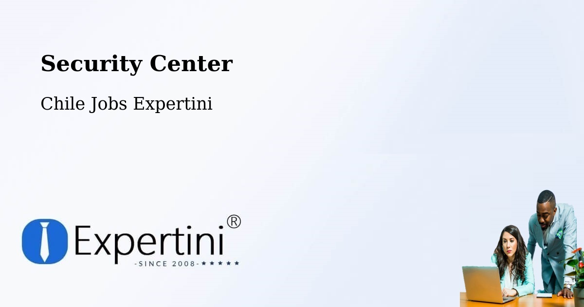 Security & Compliance – Coronel - Chile Jobs Expertini