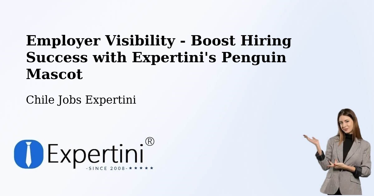 CV and Resume Visibility Optimization – Coronel - Chile Jobs Expertini